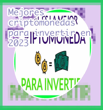 Cual es la mejor opcion para invertir en criptomonedas